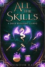 All The Skills - A Deckbuilding LitRPG