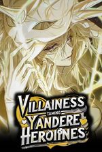 I Am The Villainess Who Will Tame Every Yandere Heroine!