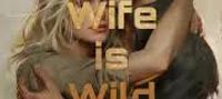 The Marshal’s Wife is Wild